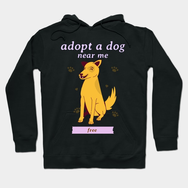 Adopt a dog near me free 2 Hoodie by Studio-Sy